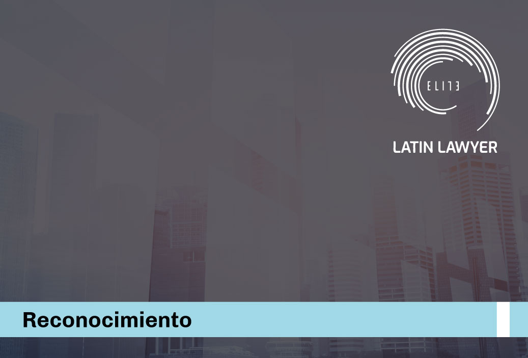 Una vez más hemos sido reconocidos como Elite Firm 2021 por Latin Lawyer