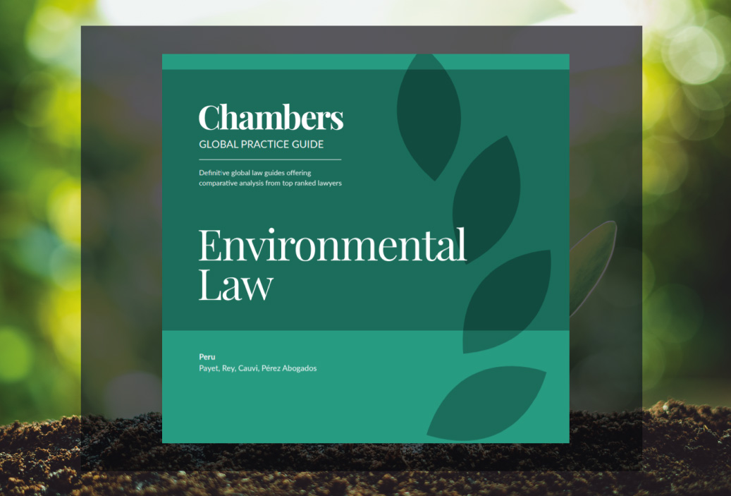 Vanessa Chávarry y Johanna Romero escribieron para Chambers Global Practice Guide: «Environmental Law»