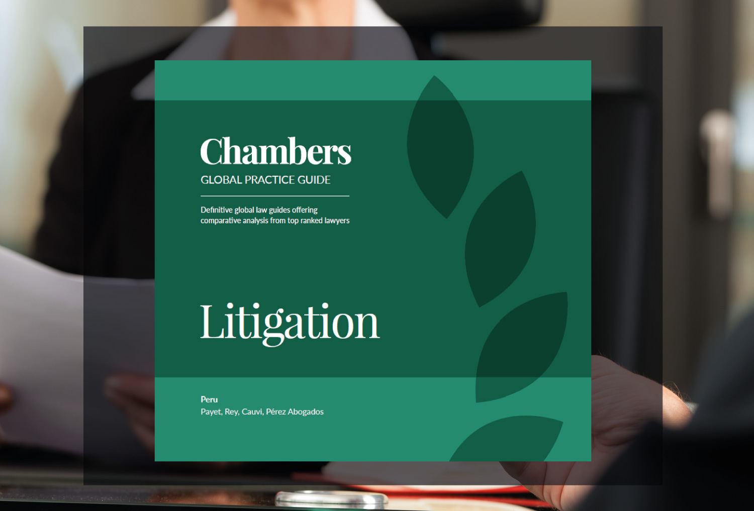 Julio César Pérez and Luis Bustamante collaborated on the Chambers Global Practice Guide 2019: “Litigation”