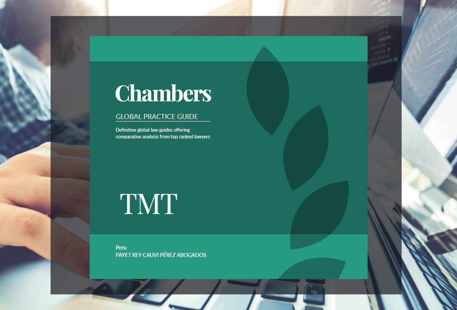 Gerardo Soto and Sebastian Gamarra collaborated on the Chambers Global Practice Guide 2019: “TMT”