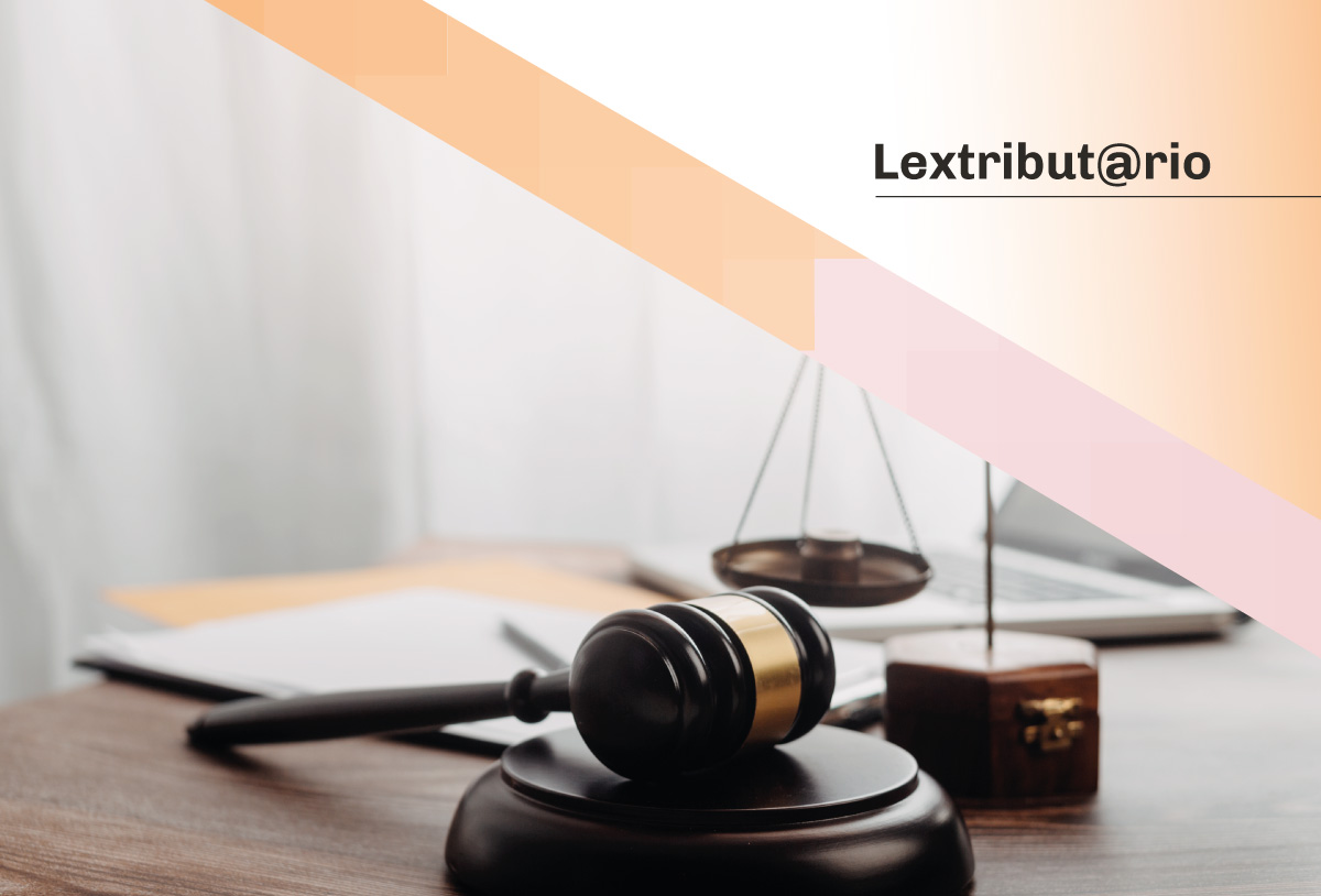 Boletín Lextribut@rio: Últimas modificaciones en materia tributaria – Primera quincena de marzo