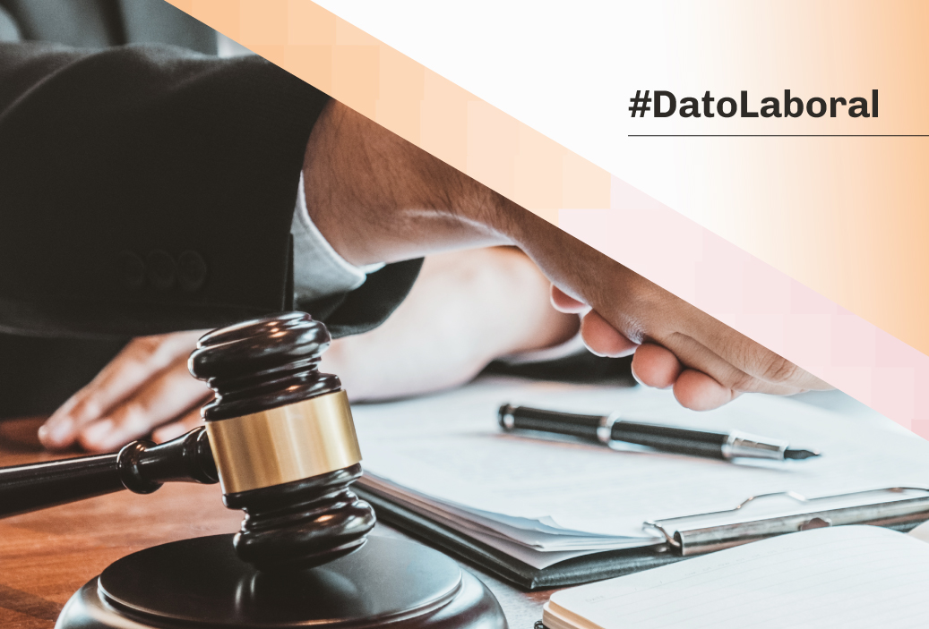 #DatoLaboral: Sentencias más relevantes del 2022