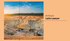 Latin Lawyer escribió un artículo acerca de las recientes incorporaciones a nuestro equipo minero